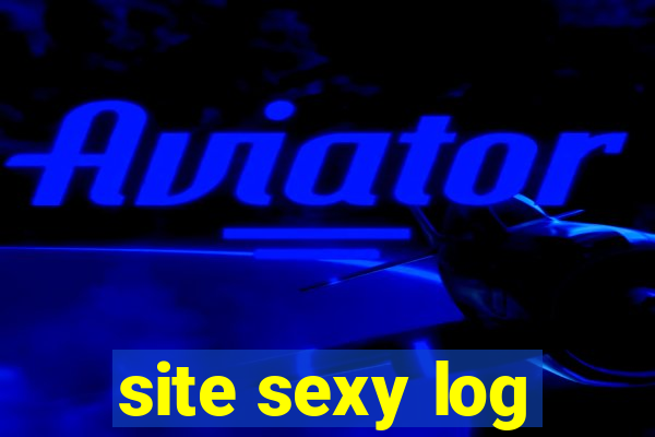 site sexy log